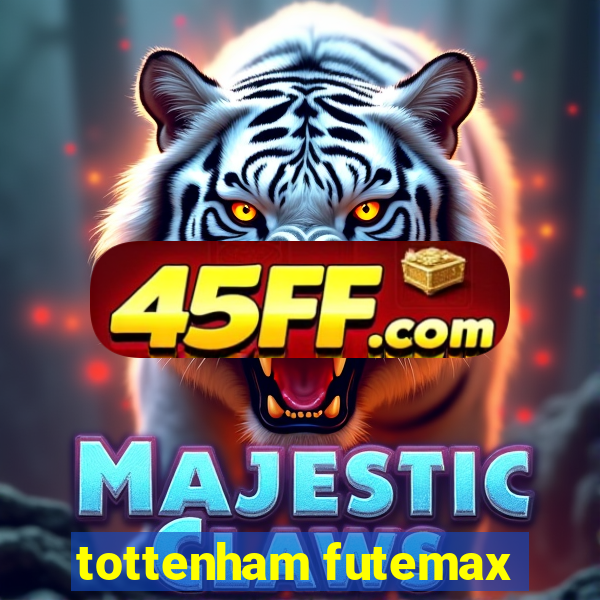 tottenham futemax